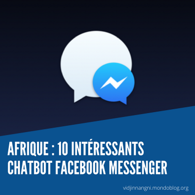 Article : Dix ChatBot sur Facebook Messenger en Afrique